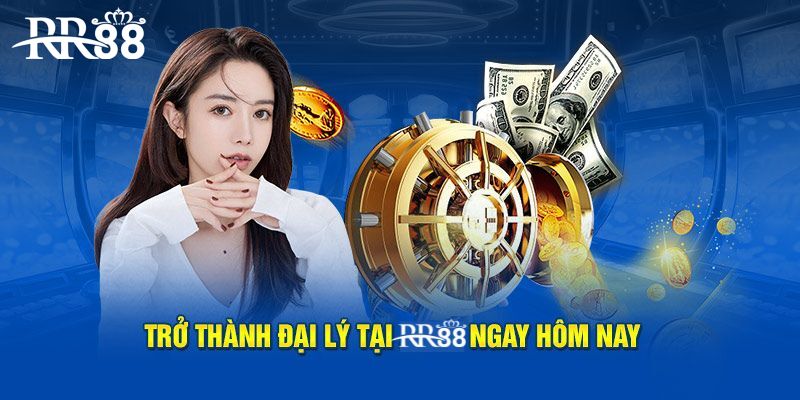 Gia nhập đội ngũ đại lý RR88 ngay hôm nay